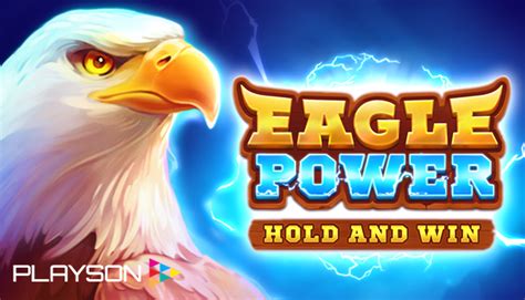 Eagle power hold and win online slot <b>tolS ognoooB – niW dna dloH eriF cetzA </b>